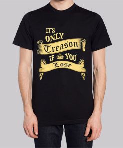 Classic It's Only Treason if You Lose Hoodie 2 Classic Its Only Treason if You Lose Hoodie 3