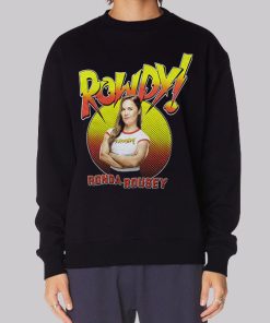 Classic Rowdy Ronda Rousey Hoodie