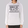 Classic Text Embrace the Suck Hoodie