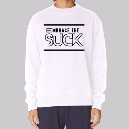 Classic Text Embrace the Suck Hoodie