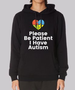 Colorful Heart Please Be Patient I Have Autism Hoodie Colorful Heart Please Be Patient I Have Autism Hoodie