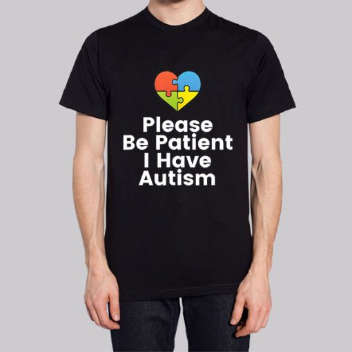 Colorful Heart Please Be Patient I Have Autism Hoodie