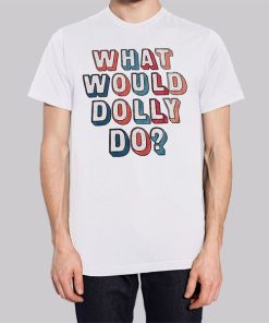 Colors Text What Would Dolly Do Hoodie 2 Colors Text What Would Dolly Do Hoodie 3