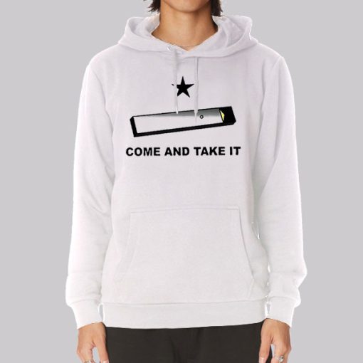 Come and Take It Juul Hoodie