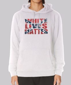 Confederate Flag White Lives Matter Hoodie Confederate Flag White Lives Matter Hoodie
