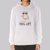 Cool Cat Living the Hug Life Hoodie