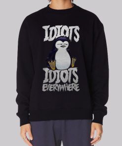 Cute Penguin Idiots Everywhere Hoodie