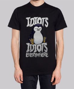 Cute Penguin Idiots Everywhere Hoodie 2 Cute Penguin Idiots Everywhere Hoodie 3