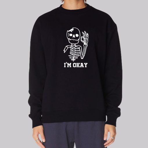 Cute Skeleton I’m Okay Hoodie