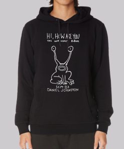 Daniel Johnston Hi How Are You Hoodie Daniel Johnston Hi How Are You Hoodie