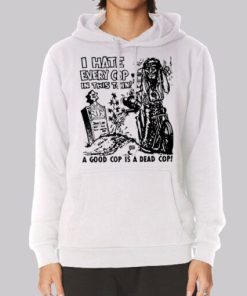 Dead Cop I Hate Every Cop in This Town Hoodie 4