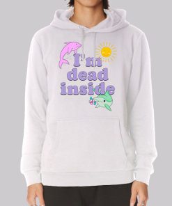Dead Inside Meme Dolphin Hoodie Dead Inside Meme Dolphin Hoodie