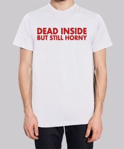 Dead Inside but Still Horny Hoodie 3