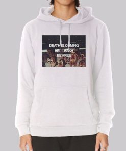 Death Is Coming Eat Trash Be Free Hoodie 4