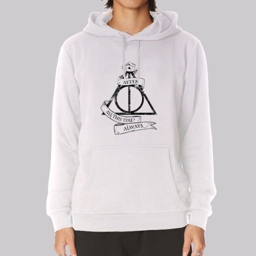 Deathly Hallows after All This Time Always Hoodie