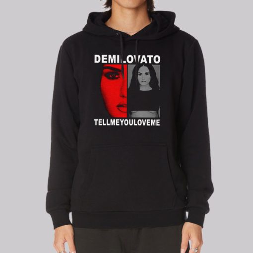 Demi Lovato Merch Tell Me You Love Me Hoodie