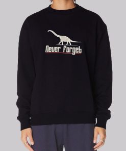 Dinosaurs Are Cool Never Forget Hoodie