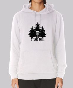 Disc Golf Stupid Tree Hoodie Disc Golf Stupid Tree Hoodie