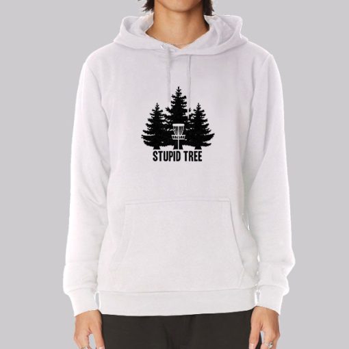 Disc Golf Stupid Tree Hoodie Disc Golf Stupid Tree Hoodie