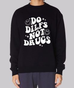 Do Dilfs do.dilfs Not Drugs Hoodie 1 Do Dilfs dodilfs Not Drugs Hoodie 2