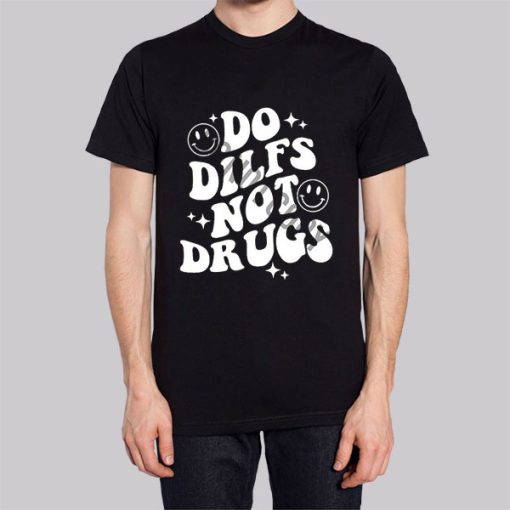 Do Dilfs do.dilfs Not Drugs Hoodie