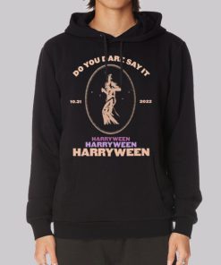 Do You Dare Say It Harryween 2022 Hoodie 1