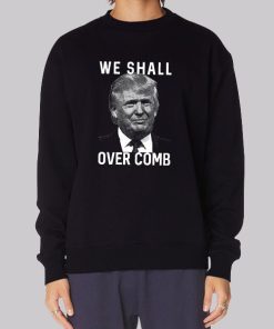 Donald Trump We Shall Overcomb Hoodie