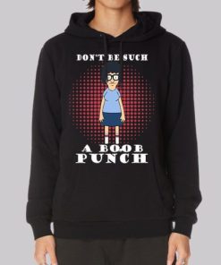Don't Be Such a Boob Punch Hoodie 3 Dont Be Such a Boob Punch Hoodie 4