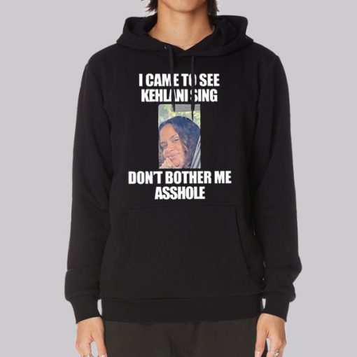 Dont Brother Me Asshole Kehlani Hoodies