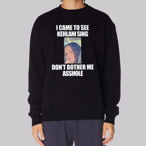 Dont Brother Me Asshole Kehlani Hoodies