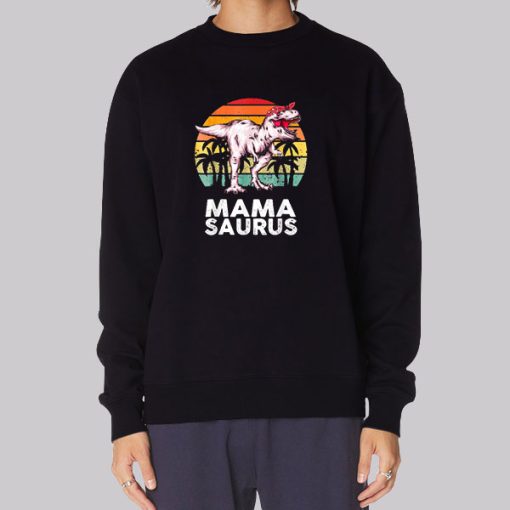 Don’t Mess with Mamasaurus Hoodie