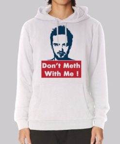 Dont Meth With Me Jesse Pinkman Hoodie 4