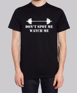 Dont Spot Me Watch Me Hoodie 2 Dont Spot Me Watch Me Hoodie 3
