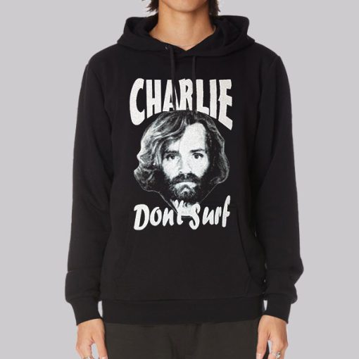 Don’t Surf Charles Manson Hoodie