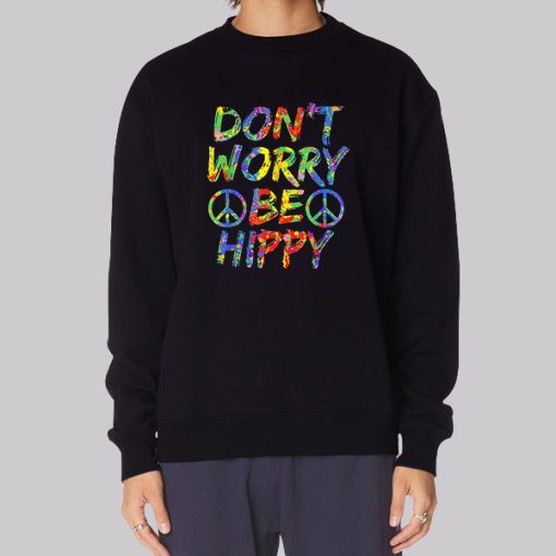 Don’t Worry Be Hippy Hoodie