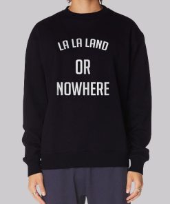 Emma Stone La La Land or Nowhere Hoodie