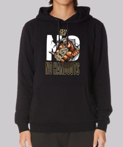 Entrepreneur No Handouts Hoodie Entrepreneur No Handouts Hoodie