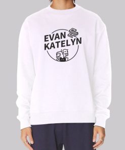Evan and Katelyn Merch Hoodie
