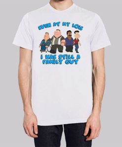 Even at My Lois I Was Still a Family Guy Funny Meme Hoodie 2 Even at My Lois I Was Still a Family Guy Funny Meme Hoodie 3