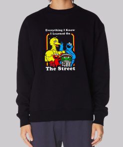 Everything I Know I Learned on the Street Hoodie