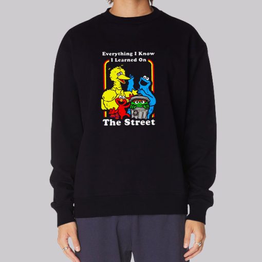 Everything I Know I Learned on the Street Hoodie