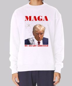Face Maga My Ass Got Arrested Hoodie