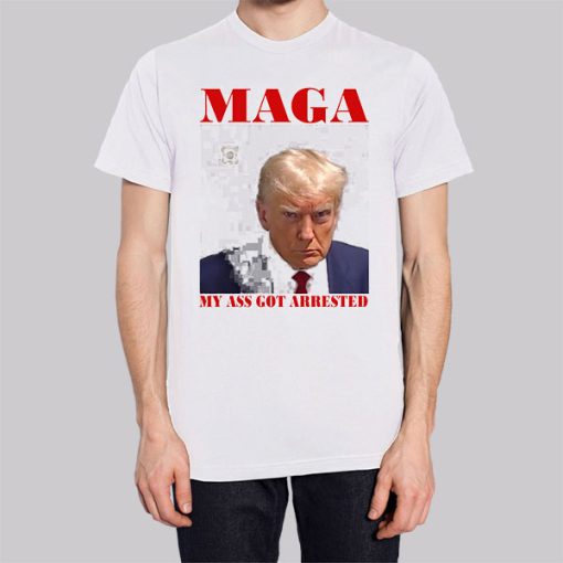 Face Maga My Ass Got Arrested Hoodie