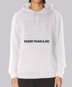 Faded Than a Ho Yodieland Hoodie Faded Than a Ho Yodieland Hoodie