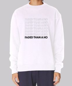 Faded Than a Ho Yodieland Hoodie
