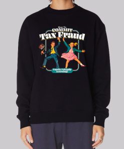 Family Friendly Commit Tax Fraud Hoodie