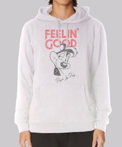 Feelin Good Pepe Le Pew Hoodie Feelin Good Pepe Le Pew Hoodie