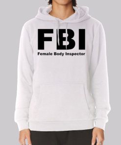 Female Body Inspector Quotes Inspired Hoodie Female Body Inspector Quotes Inspired Hoodie