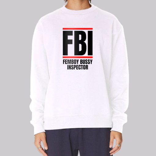 Femboy Bussy Inspector Parody FBI Hoodie