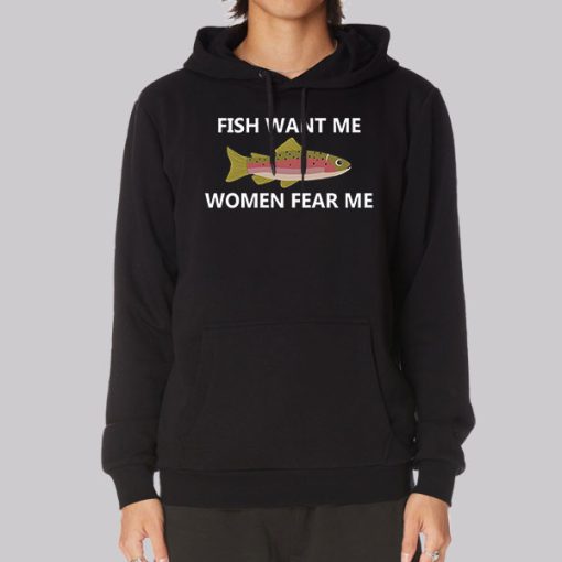 Fish Want Me Women Fear Me Hoodie